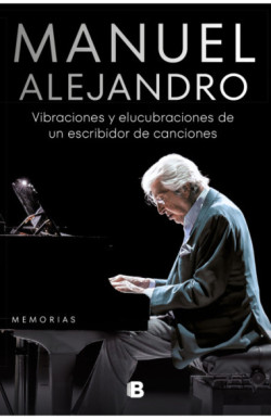 Manuel Alejandro. Vibraciones y...