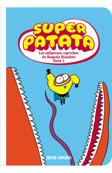 Superpatata 8 - Los peligrosos caprichos de Augusta Ricachón (parte 1) (NUEVA EDICIÓN)