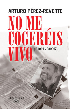 No me cogeréis vivo (2001-2005)