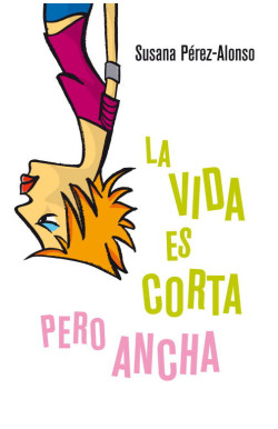 La vida es corta pero ancha