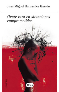 Gente rara en situaciones comprometidas