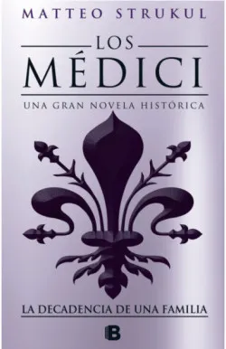 Los Médici 4 - La decadencia de una familia