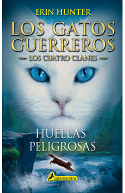 Los Gatos Guerreros | Los Cuatro Clanes 5 - Huellas peligrosas (Los Gatos Guerreros | Los Cuatro Clanes 5)