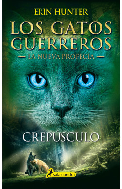 Los Gatos Guerreros | La Nueva Profecía 5 - Crepúsculo (Los Gatos Guerreros | La Nueva Profecía 5)