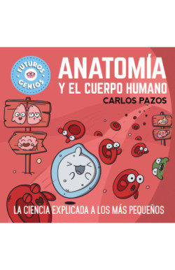 Anatomía y el cuerpo humano (Futuros...